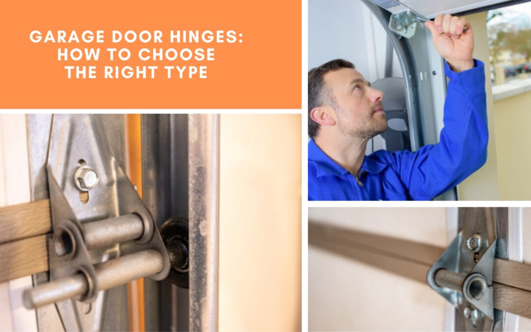 Garage Door Hinges: How to Choose the Right Type