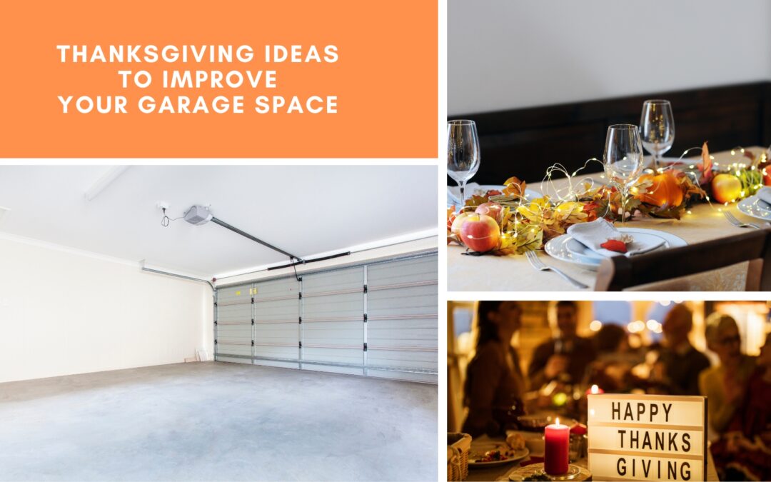 Thanksgiving Ideas to Improve Your Garage Space