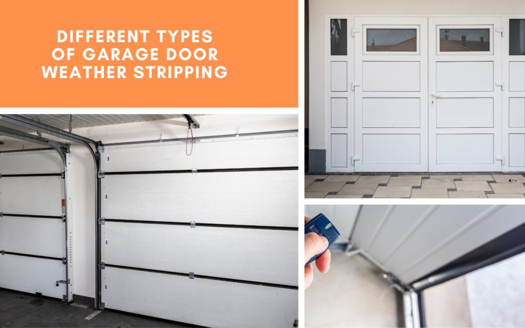 Different Types of Garage Door Weather Stripping