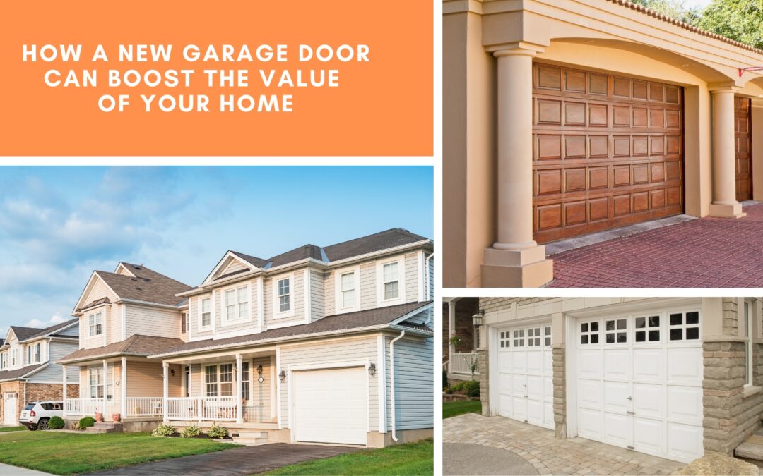 How a New Garage Door Can Boost the Value of Your Home