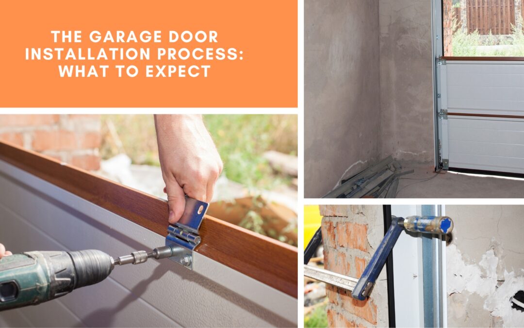 The Garage Door Installation Process: What to Expect