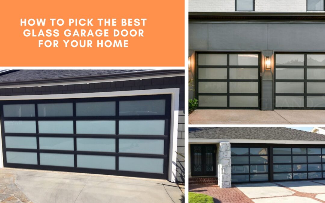 How to Pick the Best Glass Garage Door for Your Home