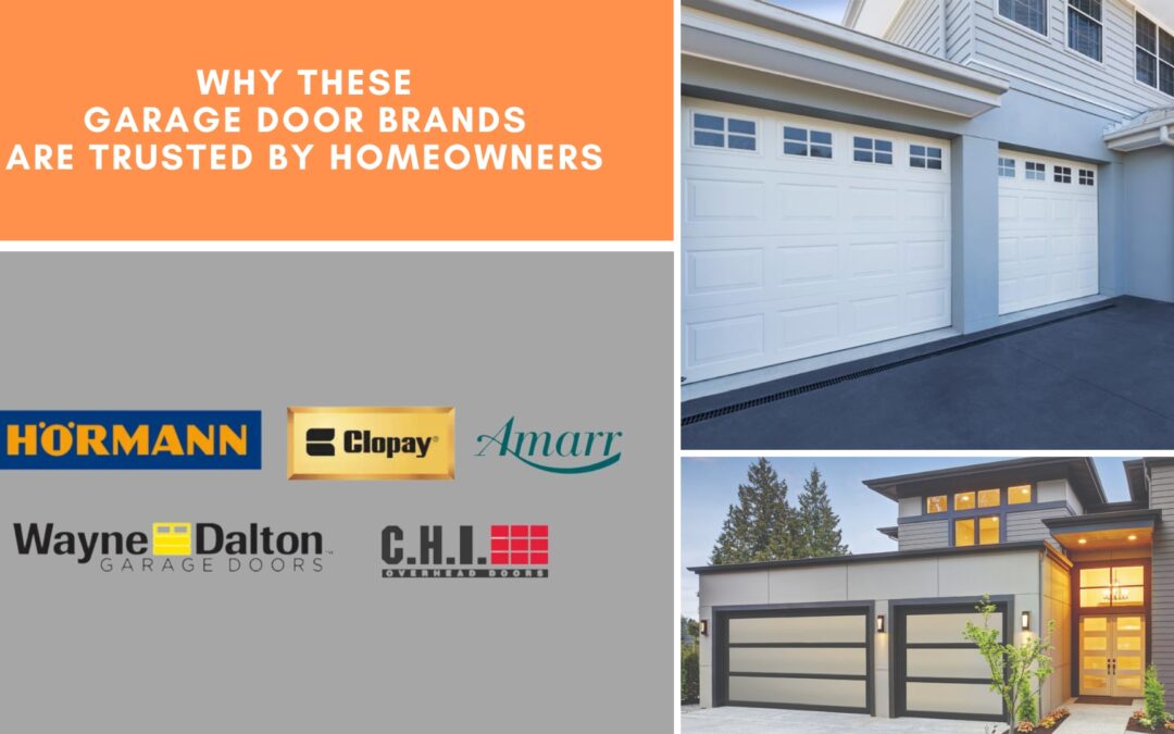 Why These Garage Door Brands Are Trusted by Homeowners