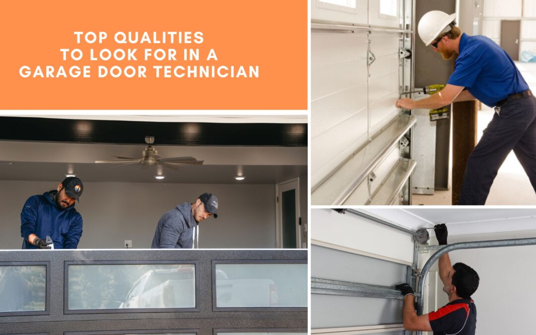 Top Qualities to Look for in a Garage Door Technician