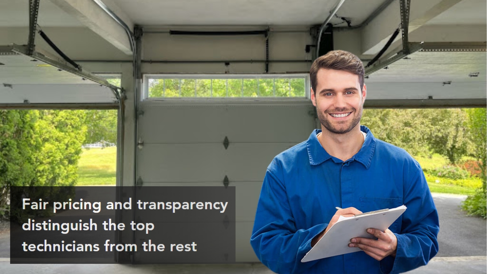 A garage door expert offering fair pricing and transparency